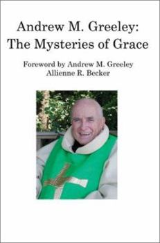 Paperback Andrew M. Greeley: The Mysteries of Grace Book