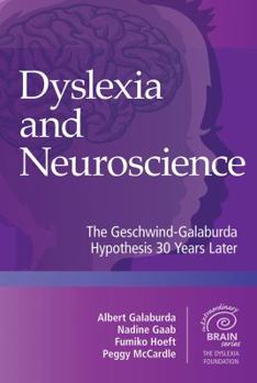 Hardcover Dyslexia and Neuroscience: The Geschwind-Galaburda Hypothesis 30 Years Later Book