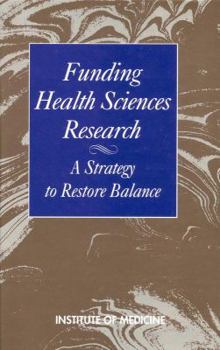 Hardcover Funding Health Sciences Research: A Strategy to Restore Balance Book