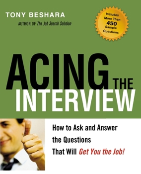 Paperback Acing the Interview: How to Ask and Answer the Questions That Will Get You the Job Book