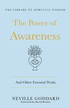 Hardcover The Power of Awareness: And Other Essential Works: (The Library of Spiritual Wisdom) Book