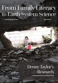 Paperback From Family Literacy to Earth System Science: Denny Taylor's Research on Making the Planet a Child Safe Zone Book