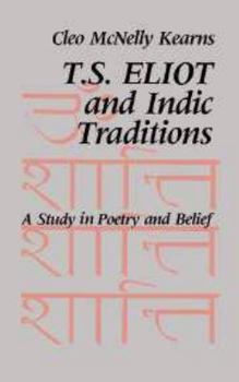 Electronics T. S. Eliot and Indic Traditions: A Study in Poetry and Belief Book