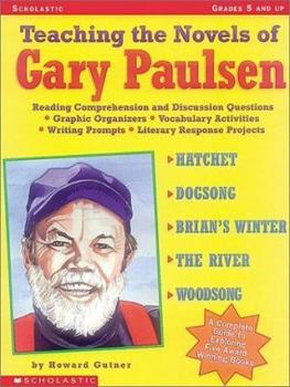 Paperback Teaching the Novels of Gary Paulsen: Reading Comprehension and Discussion Questions * Graphic Organizers * Vocabulary Activities * Writing Prompts * L Book