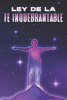 Paperback Ley de la Fe Inquebrantable: Leyes del Universo #16 [Spanish] Book