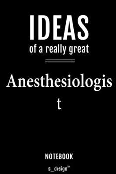 Notebook for Anesthesiologists / Anesthesiologist: awesome handy Note Book [120 blank lined ruled pages]
