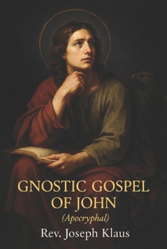 Paperback Gnostic Gospel of John: (Apocryphal) Book