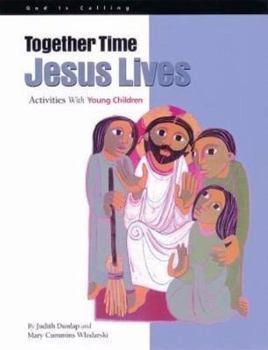 Paperback Together Time: Jesus Lives: Activities with Young Children Book