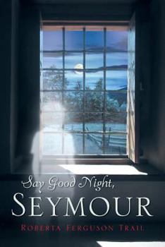 Paperback Say Good Night, Seymour Book