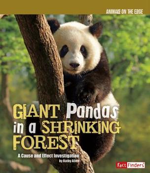 Library Binding Giant Pandas in a Shrinking Forest: A Cause and Effect Investigation Book