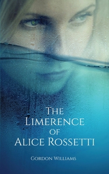 Paperback The Limerence of Alice Rossetti Book