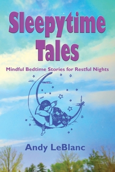 Paperback Sleepytime Tales: Mindful Bedtime Stories for Restful Nights Book