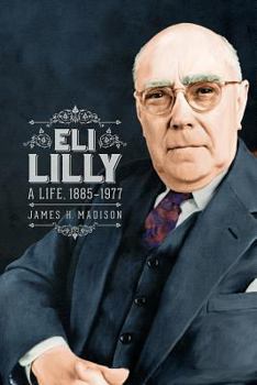 Paperback Eli Lilly: A Life, 1885-1977 Book