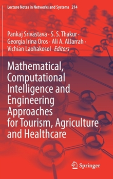 Hardcover Mathematical, Computational Intelligence and Engineering Approaches for Tourism, Agriculture and Healthcare Book