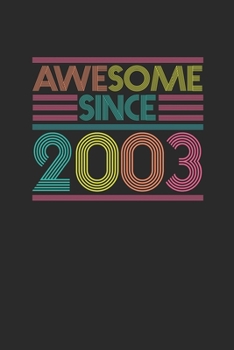 Awesome Since 2003: Graph Paper Notebook – Birthday Gift or Anniversary Gift Idea