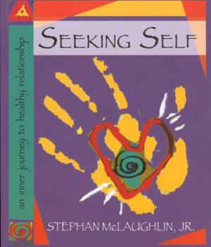 Paperback Seeking Self: An Inner Journey to Healthy Relationship Book