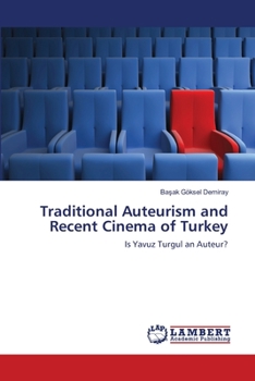 Paperback Traditional Auteurism and Recent Cinema of Turkey Book