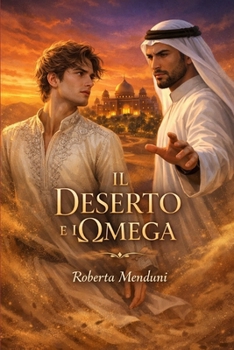 L'omega e il deserto (Italian Edition)