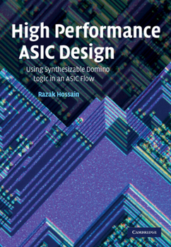 High Performance ASIC Design: Using Synthesizable Domino Logic in an ASIC Flow
