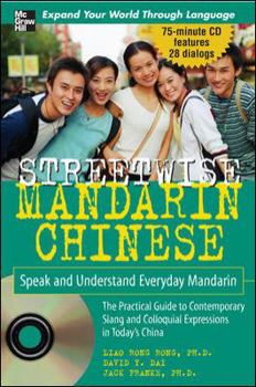 Paperback Streetwise Mandarin Chinese: Speak and Understand Everyday Mandarin [With 80 Minute MP3 Disc Features 30 Dialogues] Book