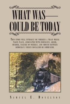 Paperback What Was - Could Be Today Book