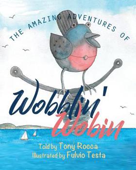 Paperback The Amazing Adventures of Wobblin' Wobin Book