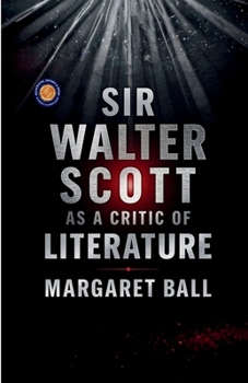 Sir Walter Scott as a Critic of Literature