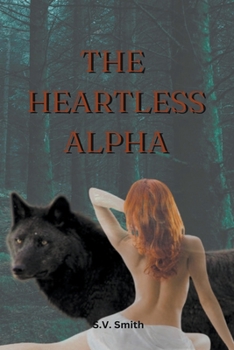 Paperback The Heartless Alpha Book