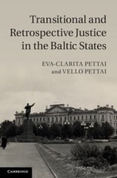 Hardcover Transitional and Retrospective Justice in the Baltic States Book