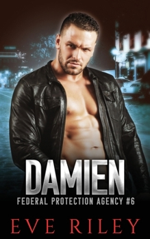 Damien - Book #6 of the Federal Protection Agency