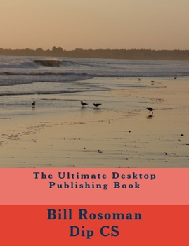Paperback The Ultimate Desktop Publishing Book