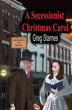 Paperback A Secessionist Christmas Carol Book