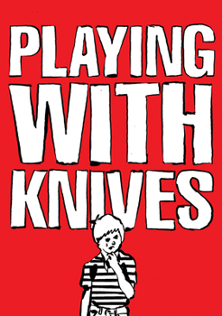 Playing With Knives: A Fictionalized Serial Killer Memoir