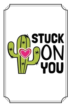 Paperback Stuck on You: A Funny Way to Remind Couples of Their Commitment to Stay Together Forever Book
