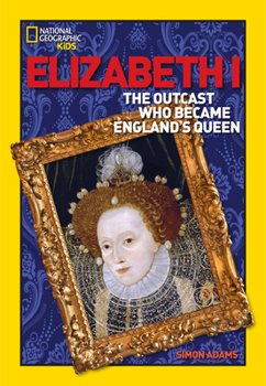 Paperback Elizabeth I: The Outcast Who Became England's Queen Book