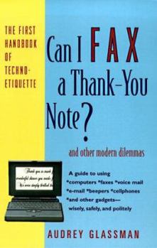 Mass Market Paperback Can I Fax a Thank-You Note?: And Other Modern Dilemmas Book