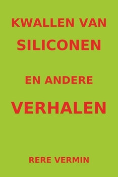 Paperback Kwallen van Siliconen en andere verhalen [Dutch] Book
