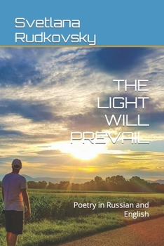 Paperback The Light Will Prevail: Poetry in Russian and English Book