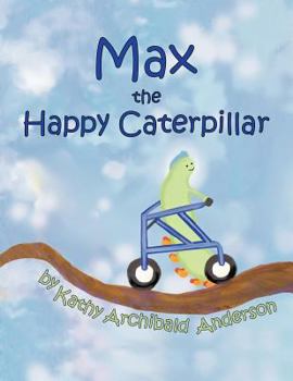 Paperback Max the Happy Caterpillar Book