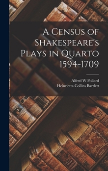 Hardcover A Census of Shakespeare's Plays in Quarto 1594-1709 Book