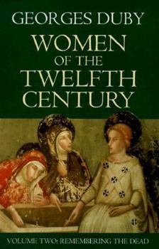 Women of the Twelfth Century, Vol 2: Remembering the Dead - Book #2 of the Dames du XIIe siècle