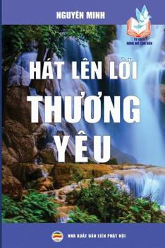 Paperback Hát lên l&#7901;i th&#432;&#417;ng yêu [Vietnamese] Book