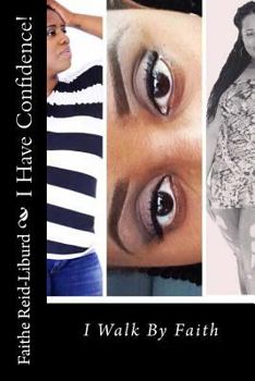 Paperback I Have Confidence!: I Walk By Faith Book