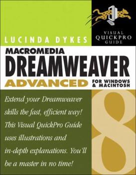 Paperback Macromedia Dreamweaver 8 Advanced for Windows and Macintosh: Visual Quickpro Guide Book