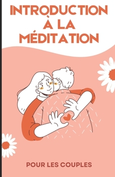 Paperback Introduction à la méditation dans le couple [French] Book