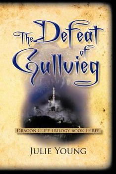 Paperback The Defeat of Gullvieg: Dragon Cliff Trilogy, Book Three Book