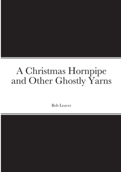 Paperback A Christmas Hornpipe and Other Ghostly Yarns Book