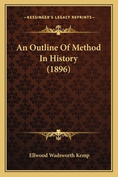 Paperback An Outline Of Method In History (1896) Book