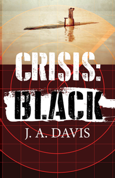 Crisis: Black - Book #2 of the A Rex Bent Thriller