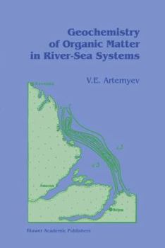 Paperback Geochemistry of Organic Matter in River-Sea Systems Book